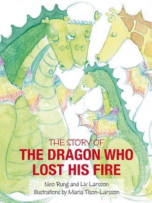 cover image of The Story of the Dragon Who Lost His Fire